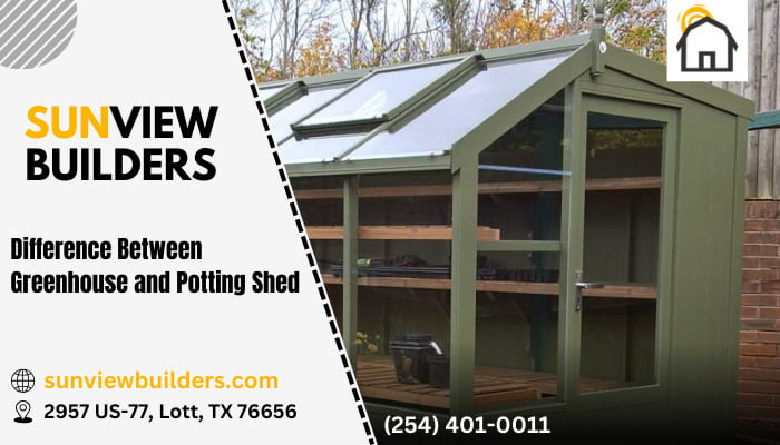 Difference Between Greenhouse And Potting Shed