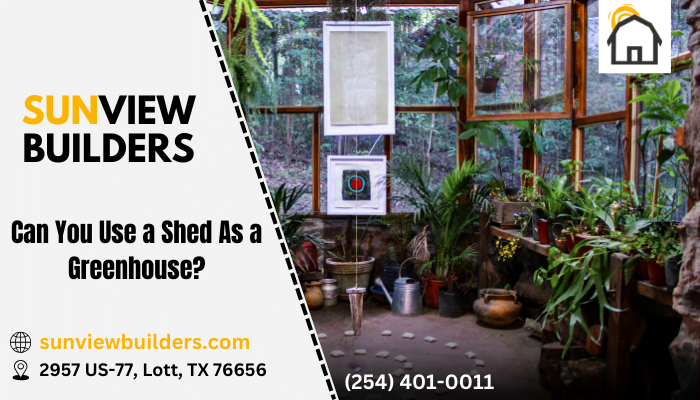 Can You Use a Shed As a Greenhouse?