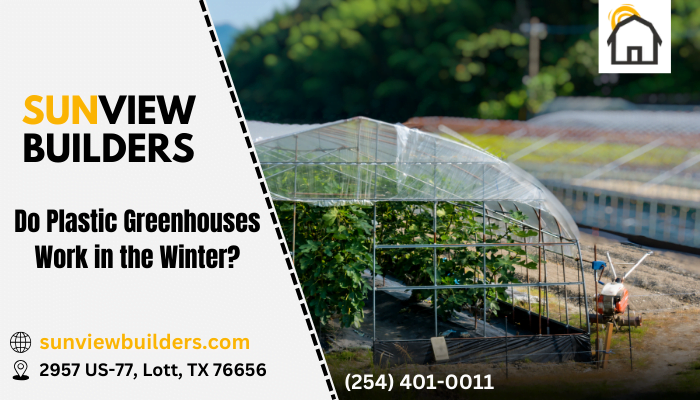 Do Plastic Greenhouses Work in the Winter?