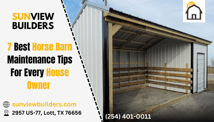 7 Best Horse Barn Maintenance Tips