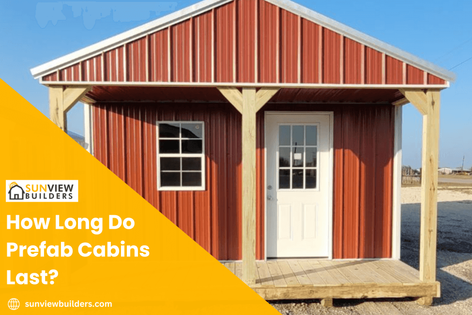 How Long Do Prefab Cabins Last?