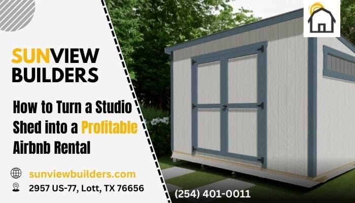Studio Shed into a Profitable Airbnb Rental